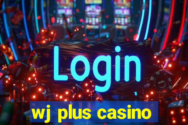 wj plus casino