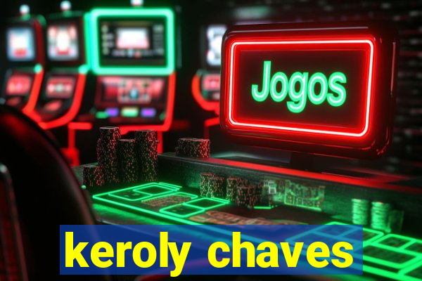 keroly chaves