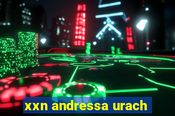 xxn andressa urach