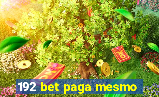 192 bet paga mesmo