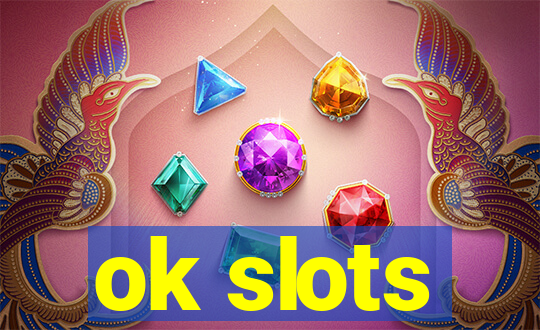 ok slots