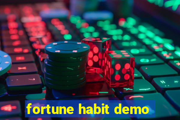 fortune habit demo