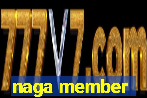 naga member