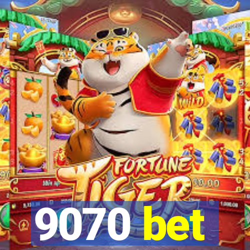 9070 bet