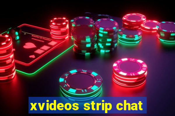 xvideos strip chat
