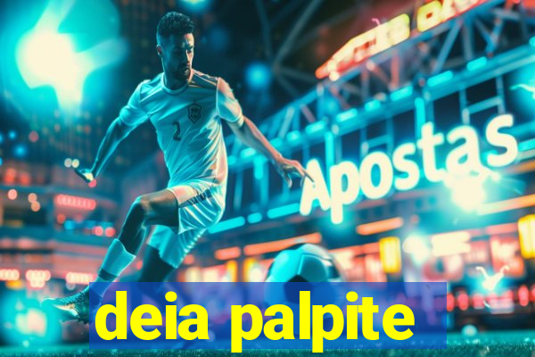 deia palpite