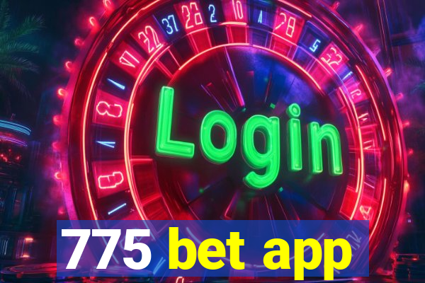 775 bet app