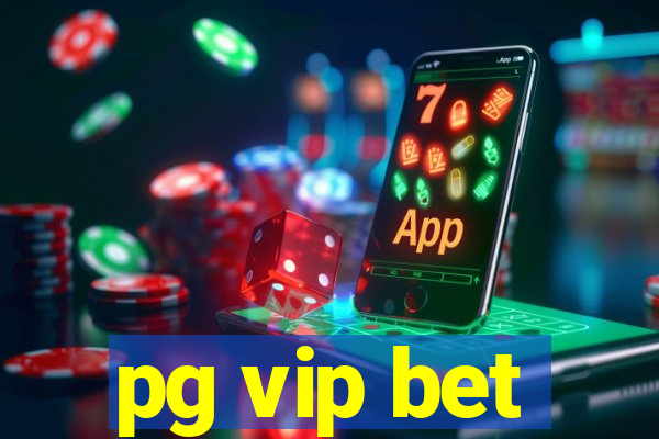 pg vip bet