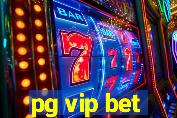 pg vip bet