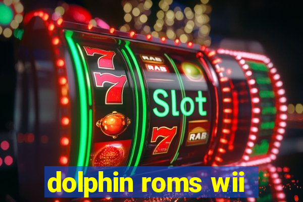 dolphin roms wii