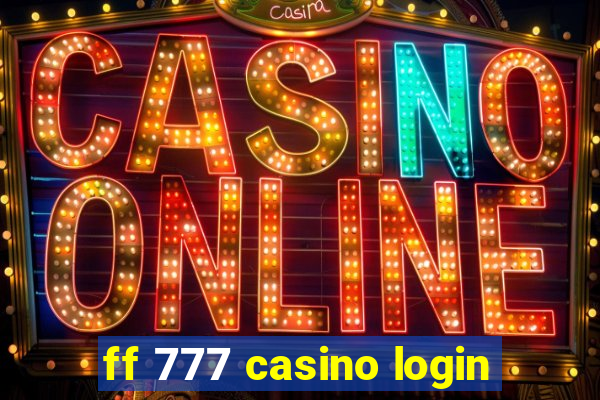 ff 777 casino login