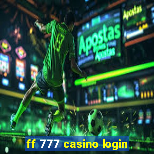 ff 777 casino login