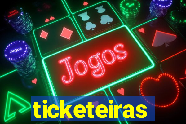 ticketeiras