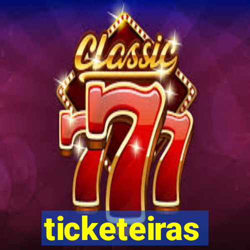 ticketeiras