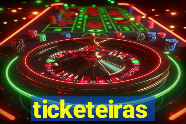 ticketeiras