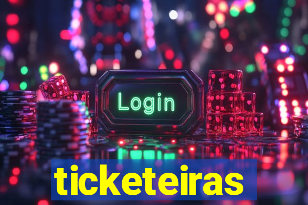ticketeiras