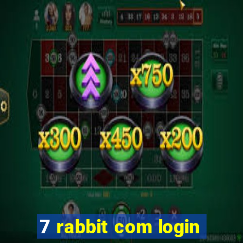 7 rabbit com login