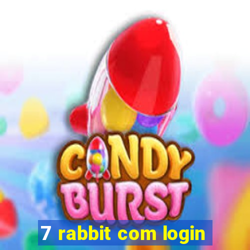 7 rabbit com login