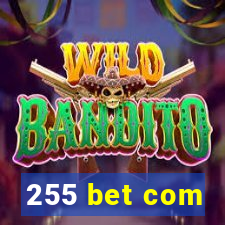 255 bet com