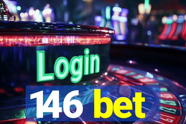 146 bet