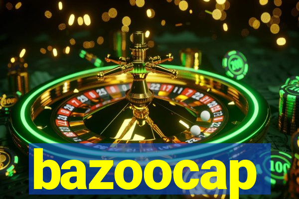 bazoocap