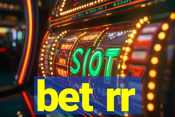 bet rr