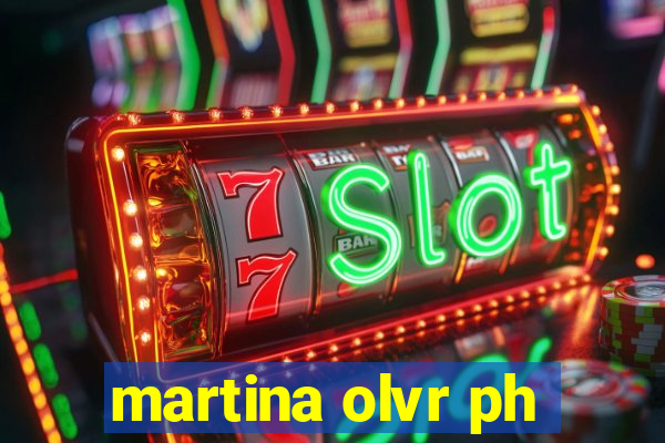 martina olvr ph