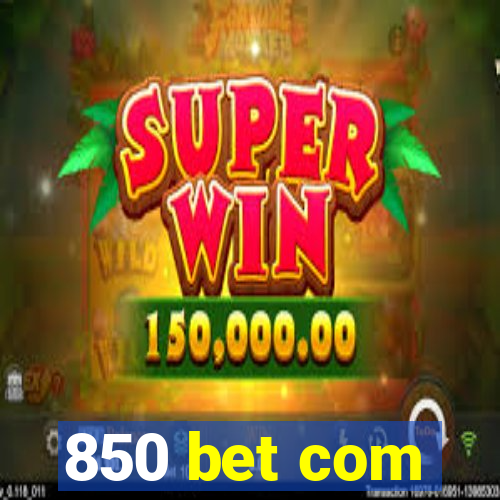 850 bet com