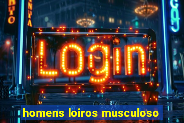 homens loiros musculoso