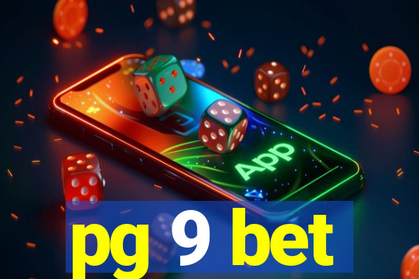 pg 9 bet