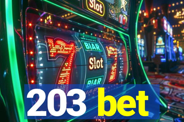 203 bet
