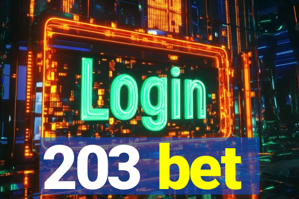 203 bet
