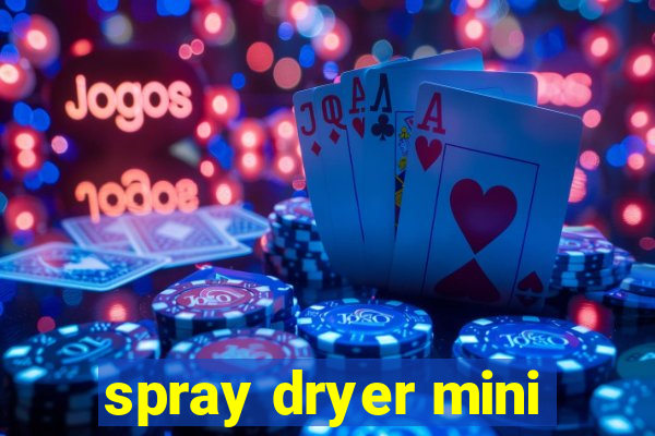spray dryer mini
