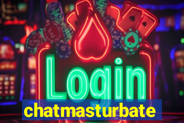 chatmasturbate