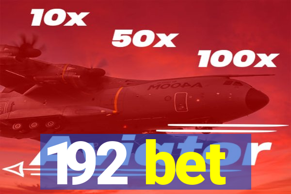 192 bet