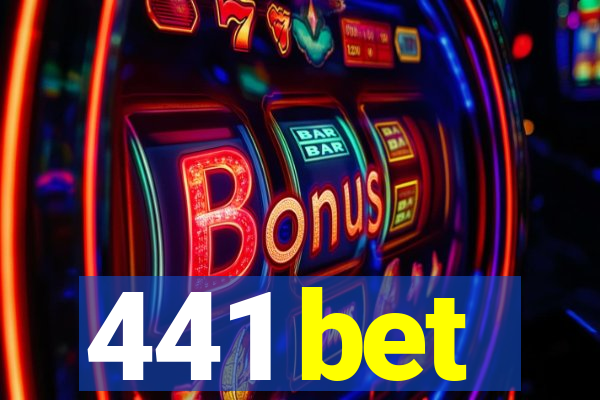 441 bet