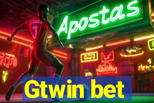 Gtwin bet