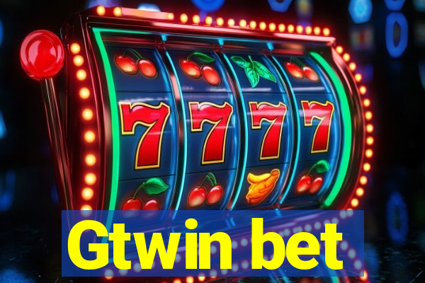 Gtwin bet