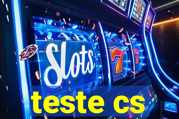 teste cs
