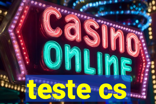 teste cs