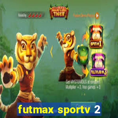 futmax sportv 2