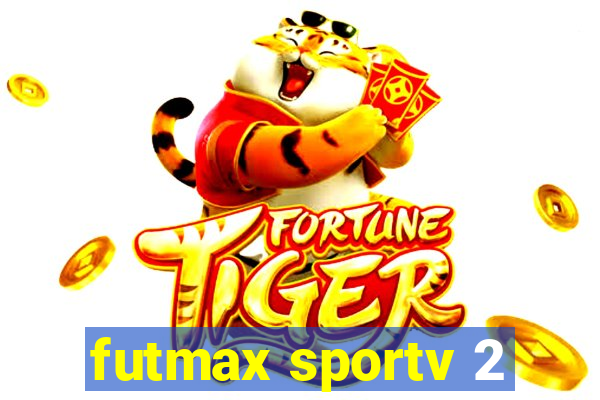 futmax sportv 2