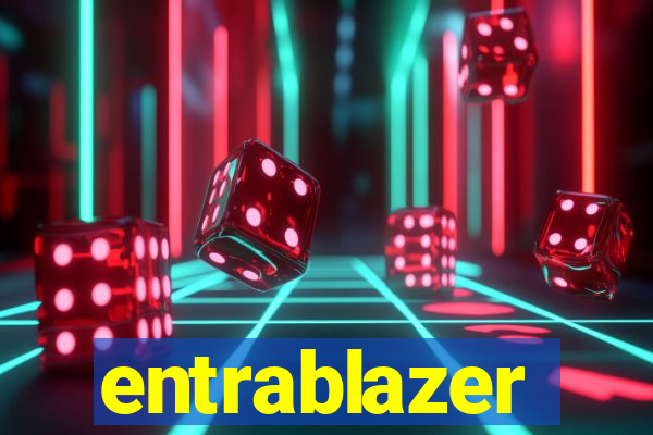 entrablazer