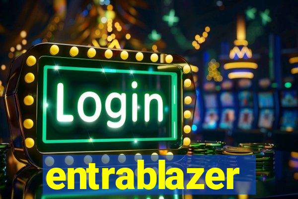 entrablazer
