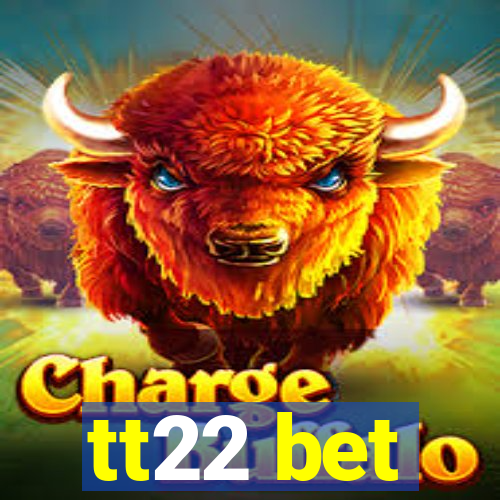 tt22 bet