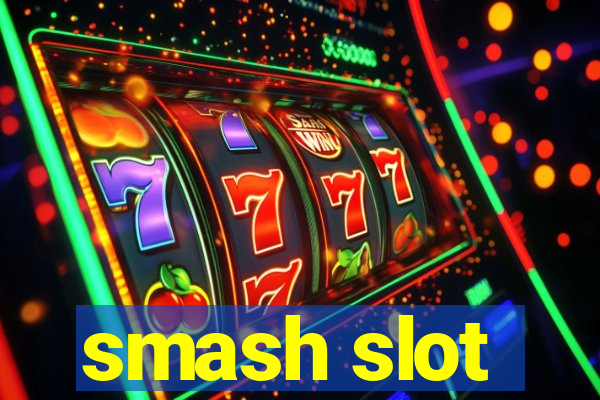 smash slot