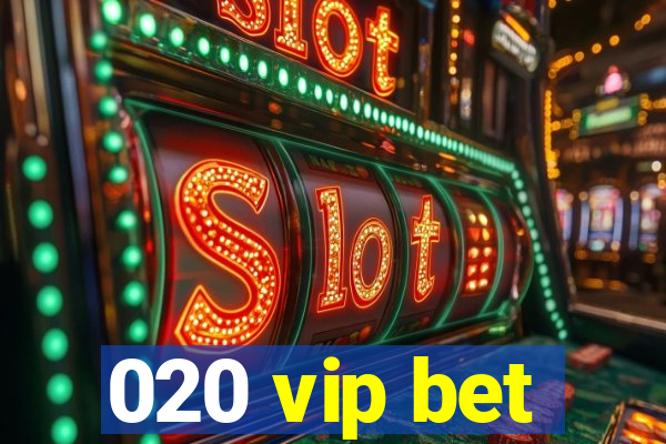020 vip bet