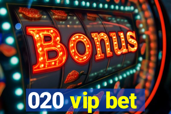 020 vip bet