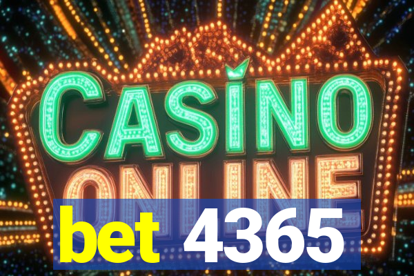 bet 4365