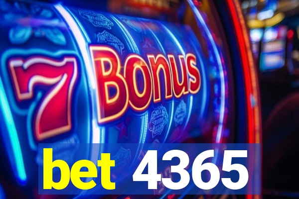 bet 4365